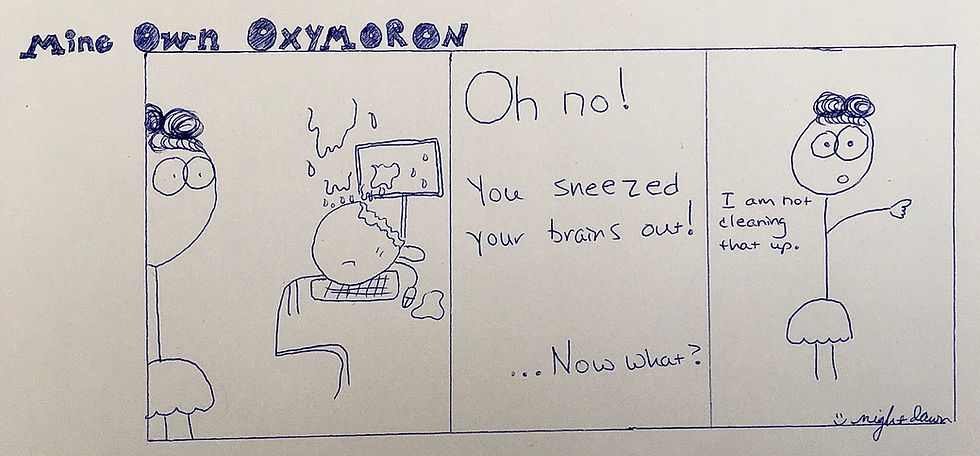 Mine Own Oxymoron: The Sneeze