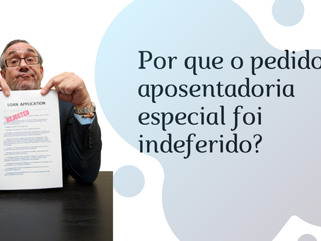 O que é necessário para o INSS conceder aposentadoria especial?