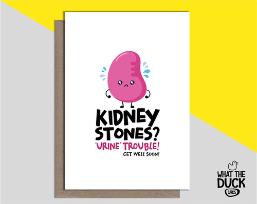 STONES | Kidney Stone Get Well Soon Card | What The Duck Cards UK