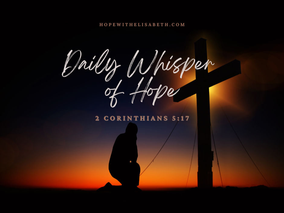 2 Corinthians 5:17 — Representing New Beginnings