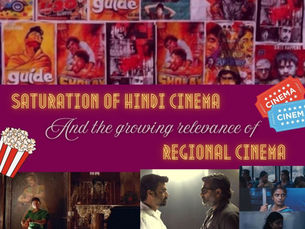 The Saturation of the Hindi-Film Industry and the Growing Relevance of Regional Cinema