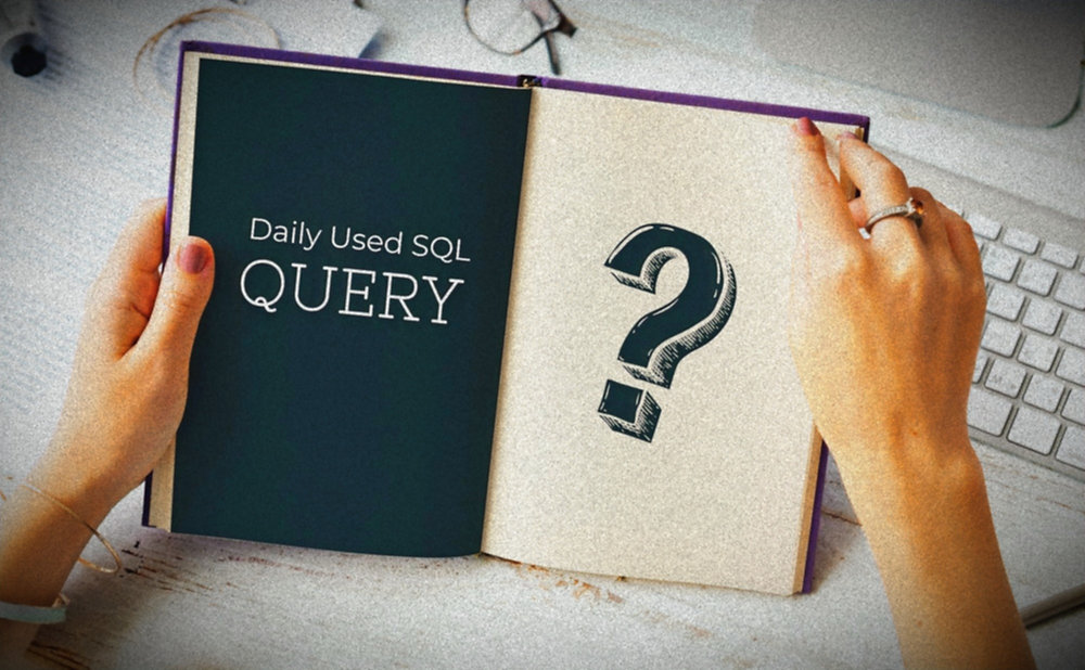 Daily Used SQL Queries Library