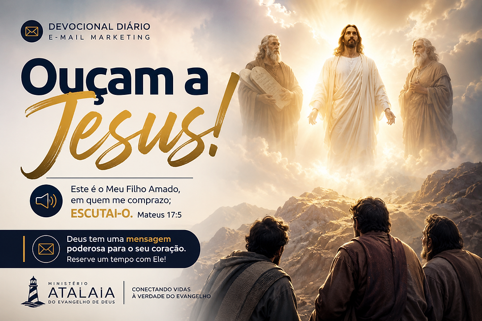 Ouçam a Jesus!