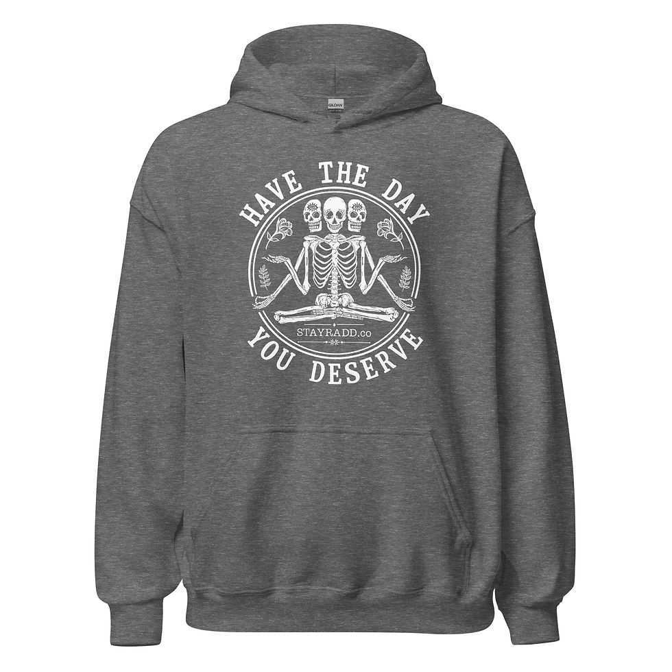 Thumbnail: Have The Day You Deserve Hoodie