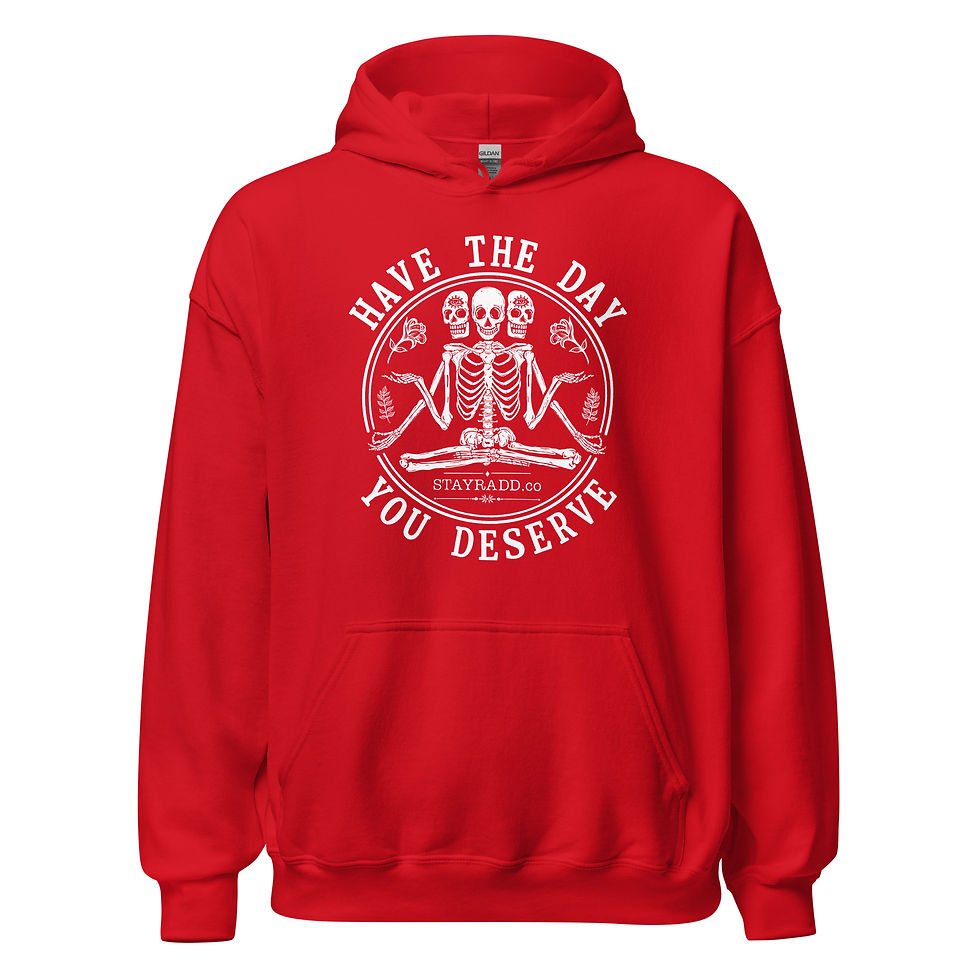 Thumbnail: Have The Day You Deserve Hoodie