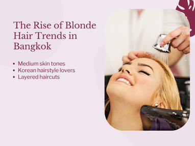 Why Blonde Hair Is So Popular in Bangkok