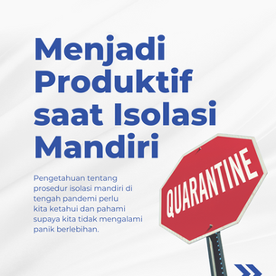 Menjadi Produktif saat Isolasi Mandiri