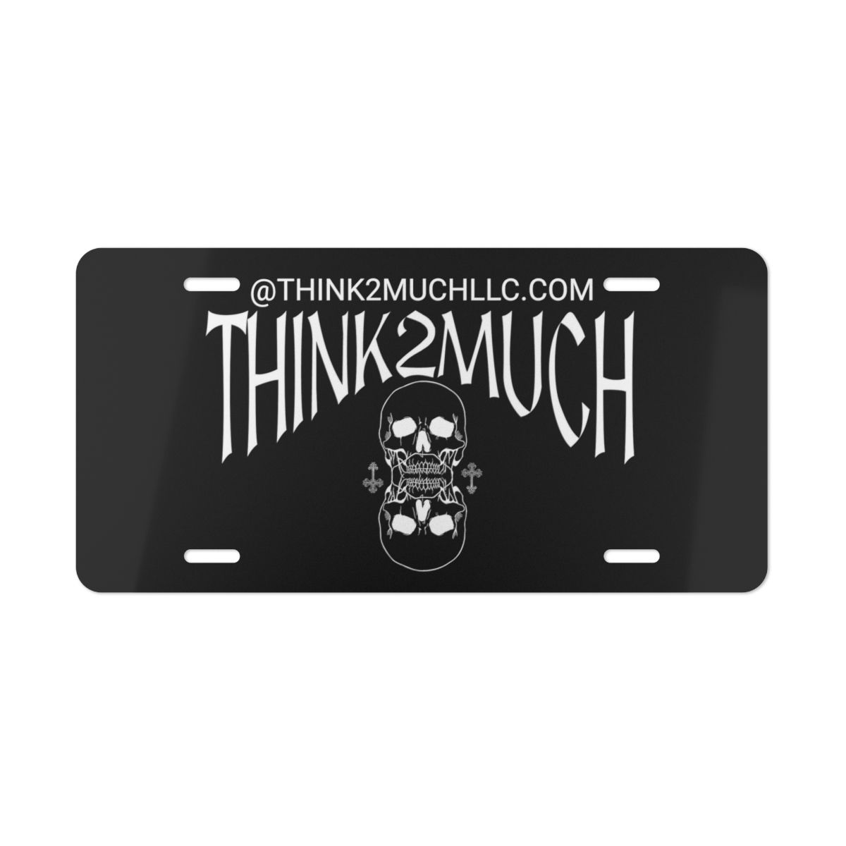 THINK2MUCH Vanity Plate