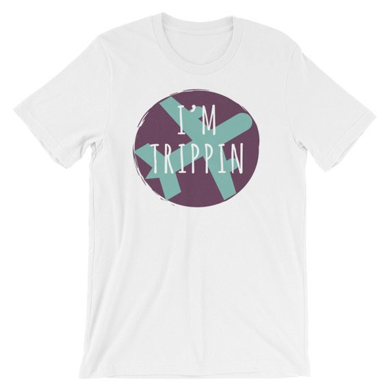 I'm Trippin T-Shirt