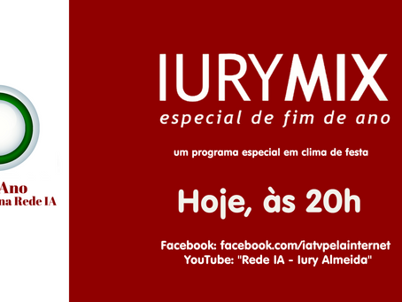 #FimDeAnoNaRedeIA: ''Iury Mix Especial de Fim de Ano'' vai ao ar hoje, 18/12/20, às 20h, na Rede IA