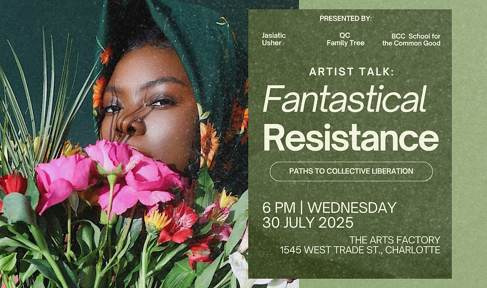 Artist Talk - Fantastical Resistance: Paths to Collective Liberation