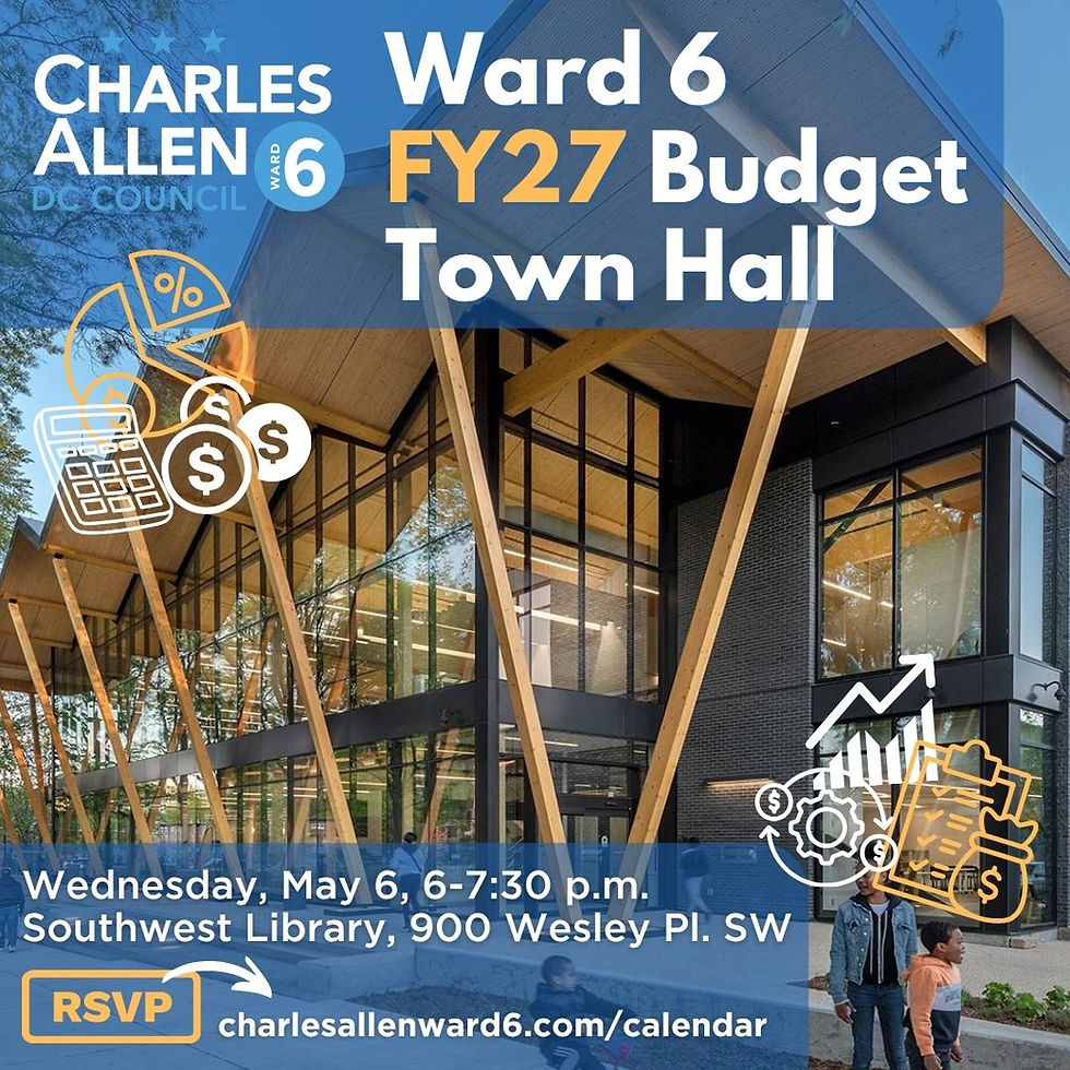 Ward 6 Budget Town Hal: Wednesday, May 6