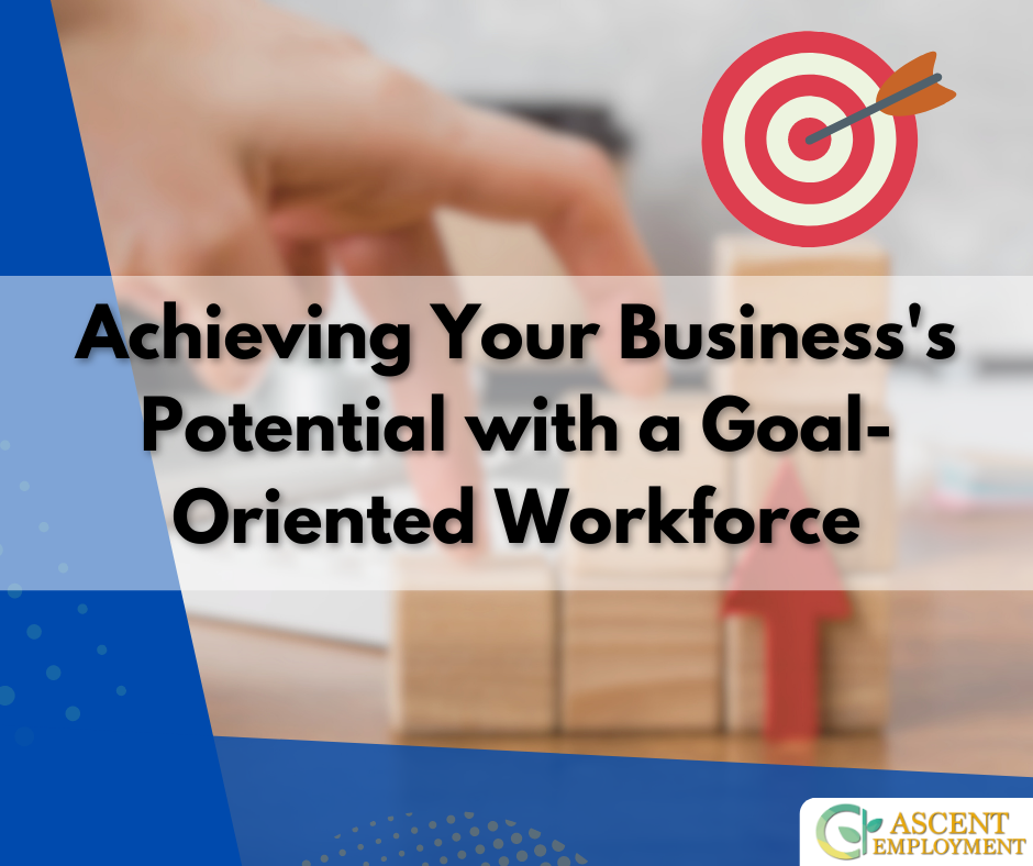 Day 7 - Achieving Your Business's Potential with a Goal-Oriented Workforce