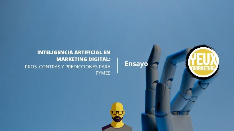 Portada Inteligencia Artificial en Marketing Digital: Pros, Contras y Predicciones para PyMEs