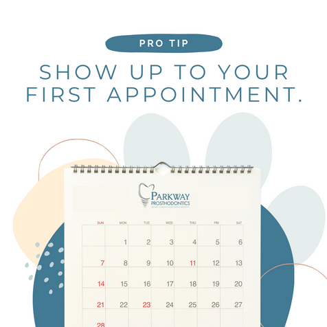 Pro Tip: Show up to Your First Appointment.