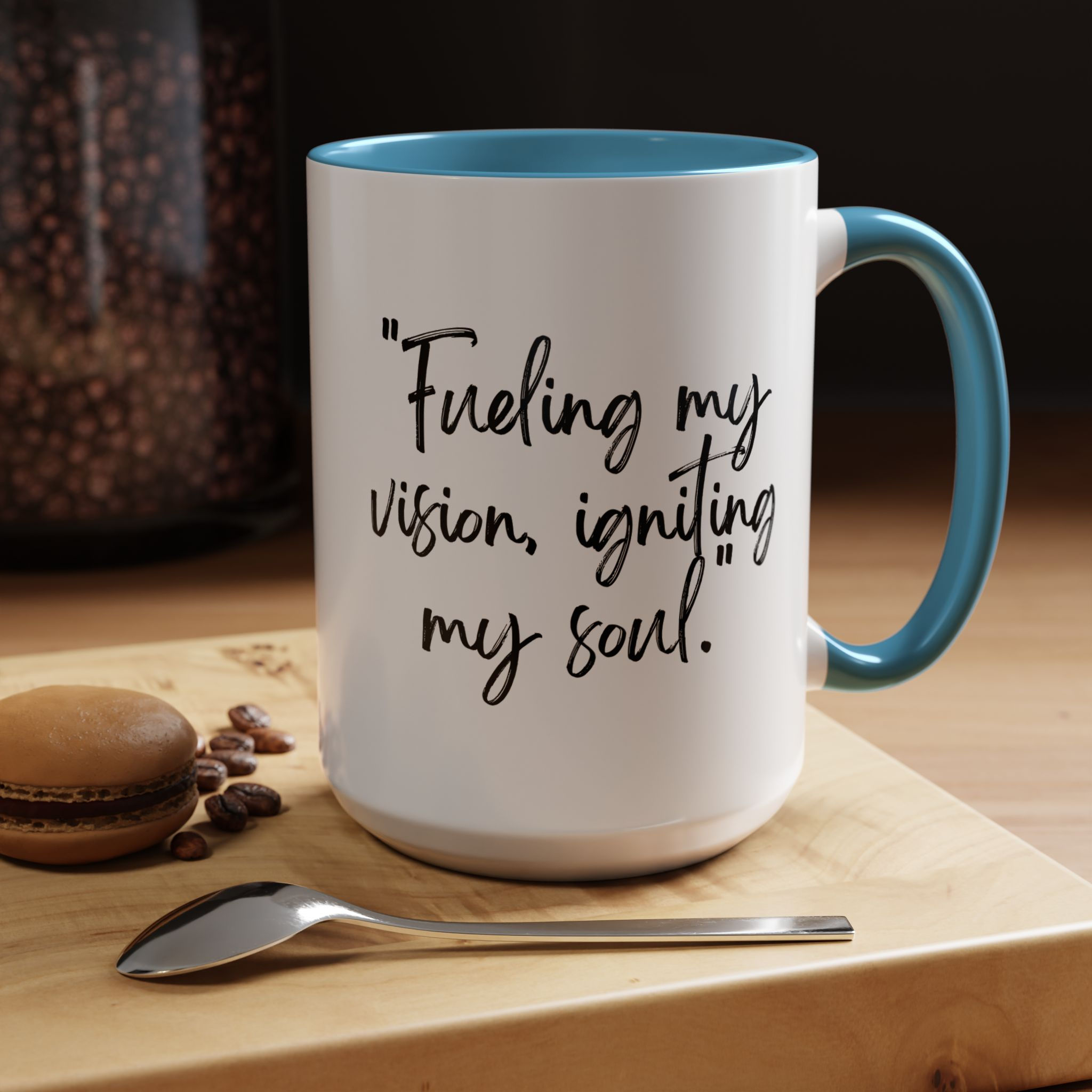 Coffee Mug - “Fueling my vision, igniting my soul.” Inspirational Accent Mug