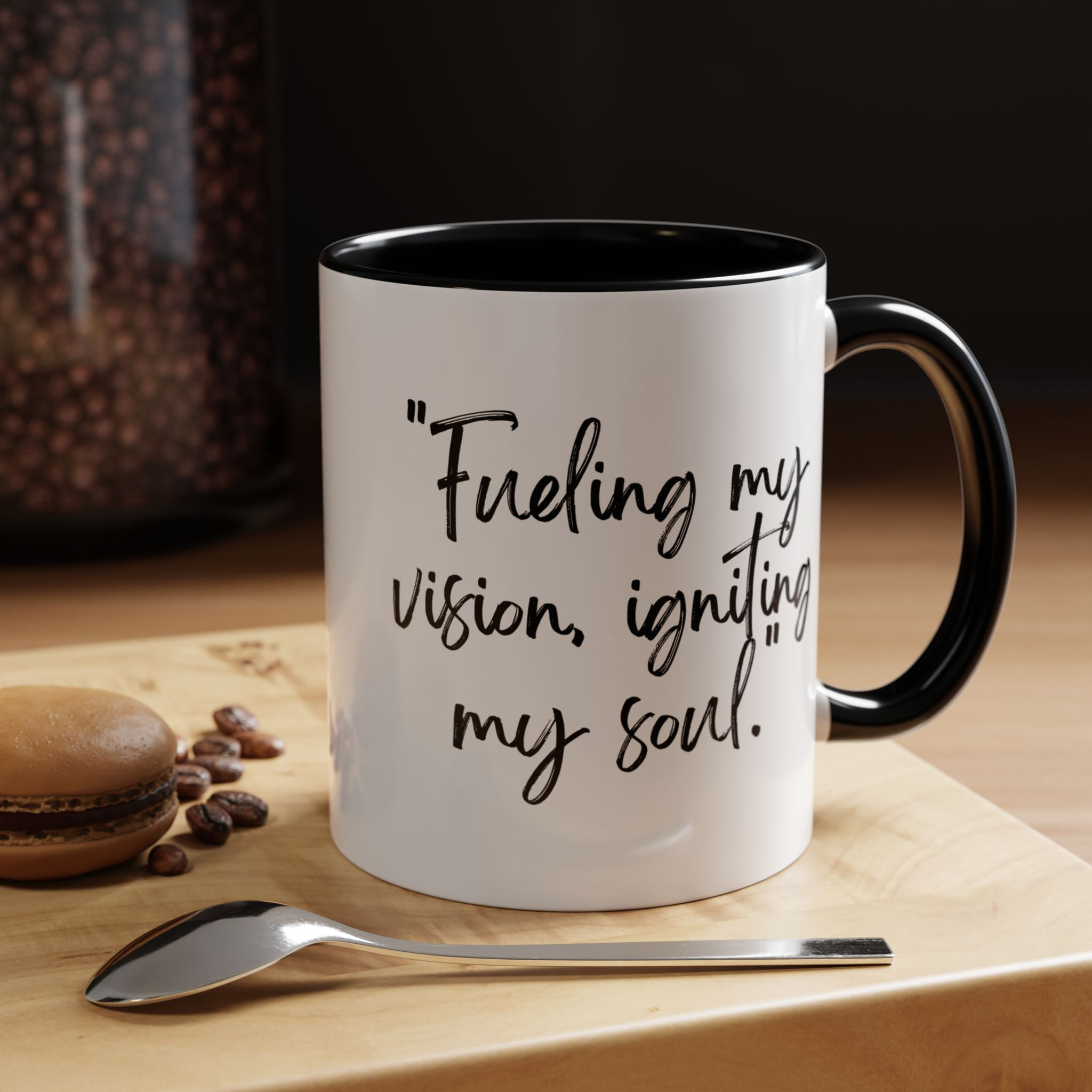 Coffee Mug - “Fueling my vision, igniting my soul.” Inspirational Accent Mug