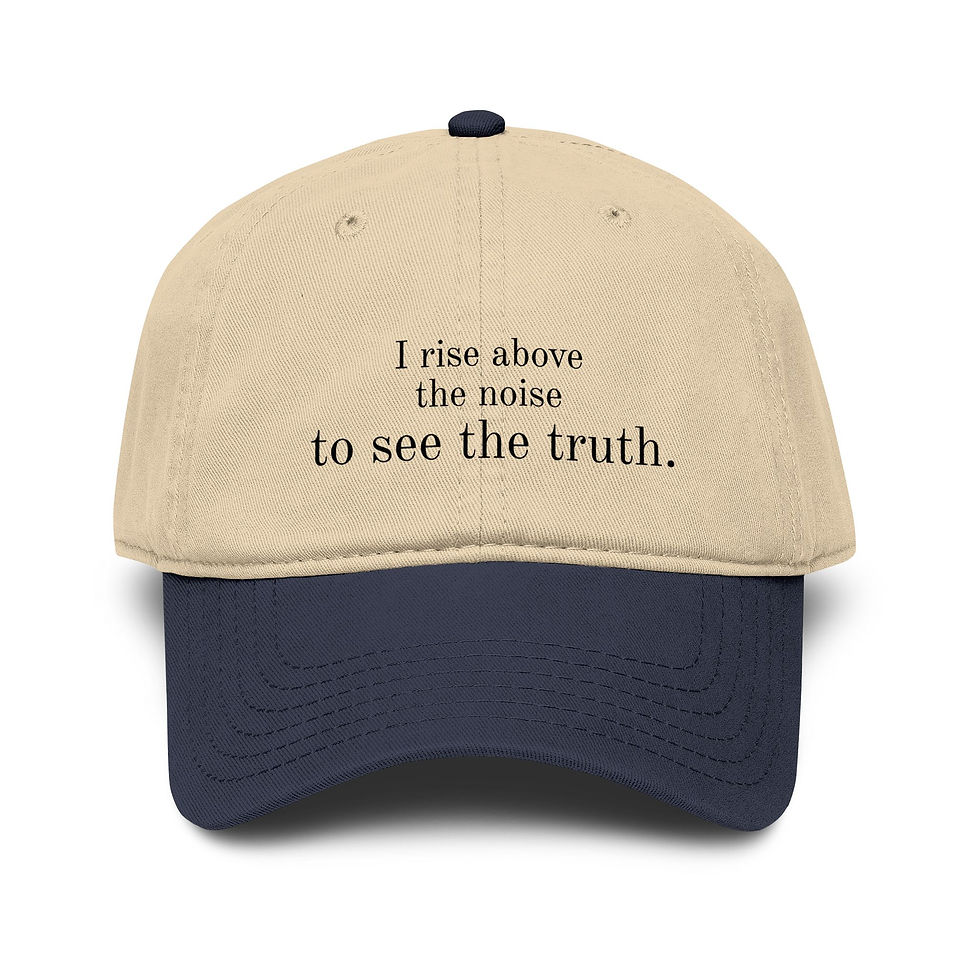 Thumbnail: 'I Rise Above the Noise to See the Truth' Washed Baseball Cap