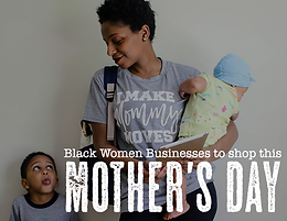 black women businesses to shop this mother's day