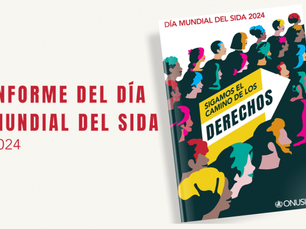 Un informe de ONUSIDA muestra que la defensa de los derechos humanos es vital para acabar con la pandemia de sida
