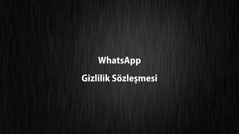 WhatsApp Gizlilik Sözleşmesi Son Durum!