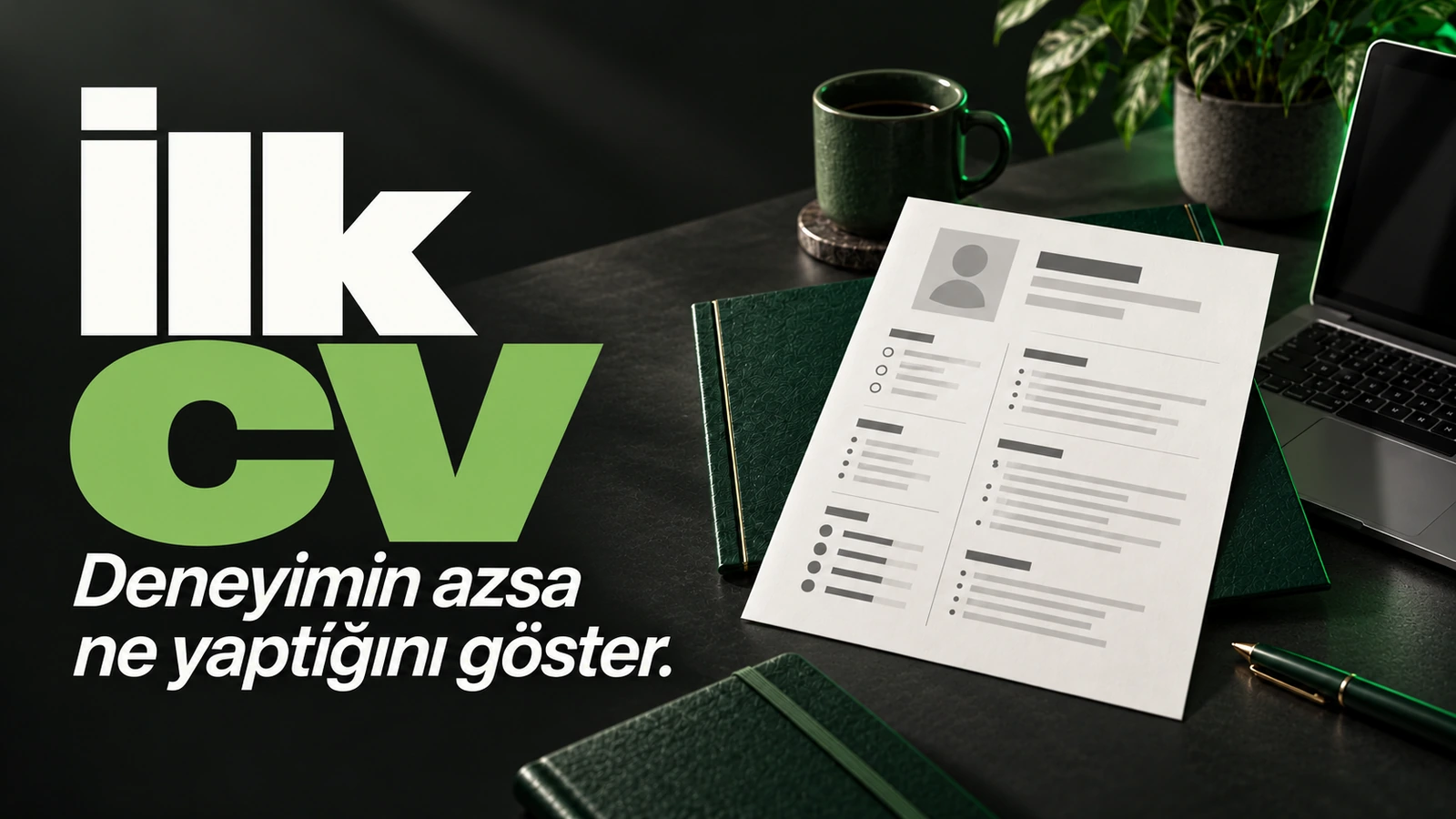Deneyimsiz aday CV’sinde hangi bölümler olmalı? için kapak görseli