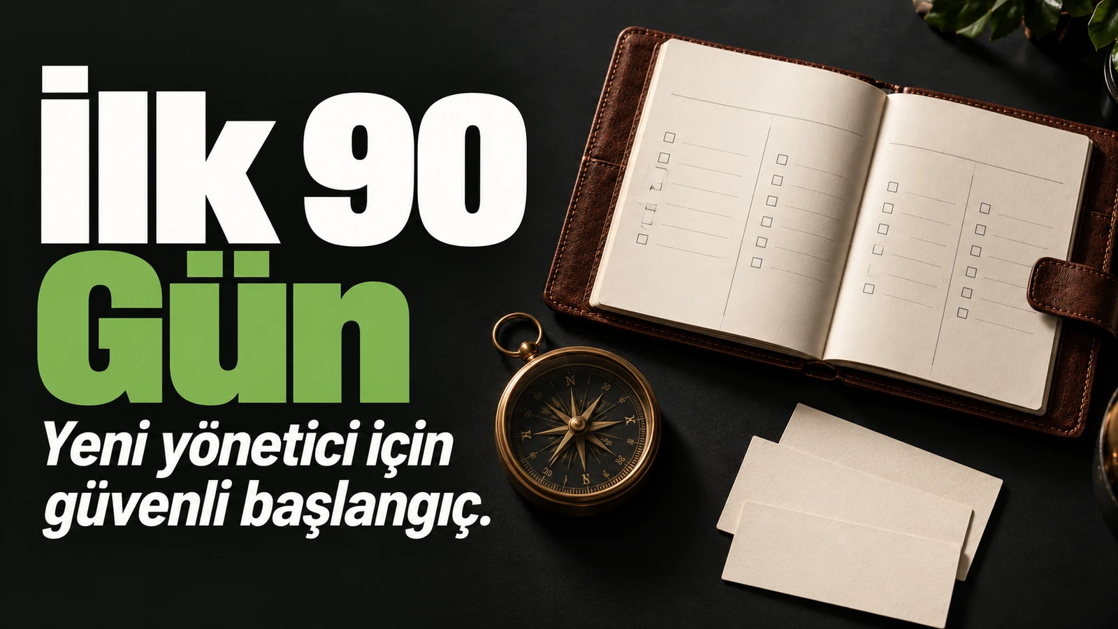 İlk kez yönetici olanlar için ilk 90 gün planı için kapak görseli