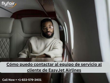 Cómo puedo contactar al equipo de servicio al cliente de EasyJet Airlines