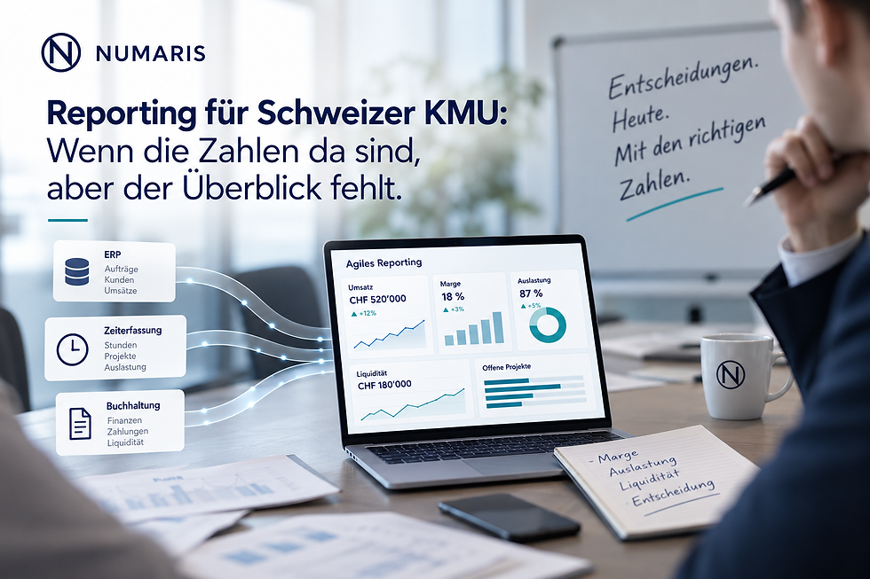 Reporting für Schweizer KMU Wenn die Zahlen da sind, aber der Überblick fehlt