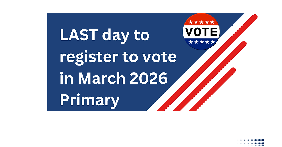 Last Day to Register to Vote for March 2026 Primary