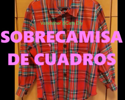 DIY CAMISA DE CUADROS (Sobrecamisa)