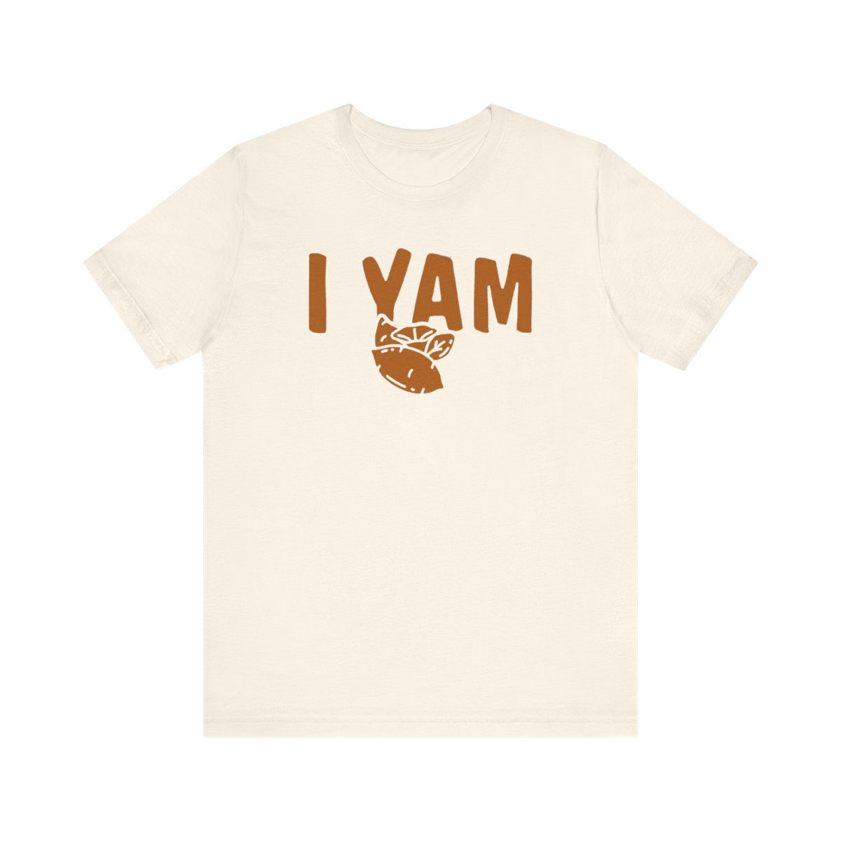 I Yam Unisex Jersey Short Sleeve Tee