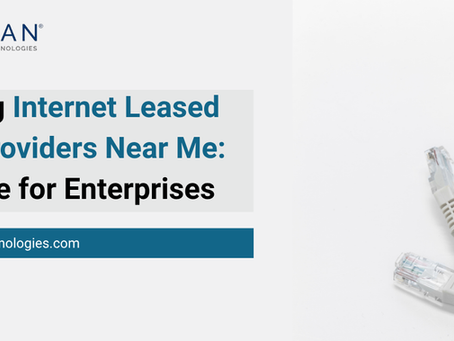 Finding Internet Leased Line Providers Near Me: A Guide for Enterprises
