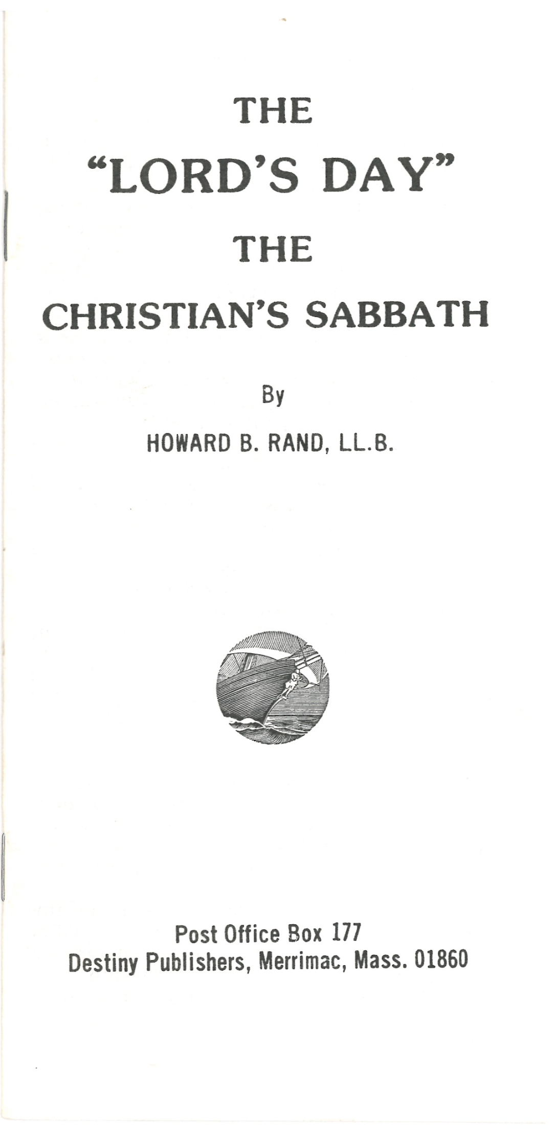 The "Lord's Day" The Christian's Sabbath - Howard B. Rand