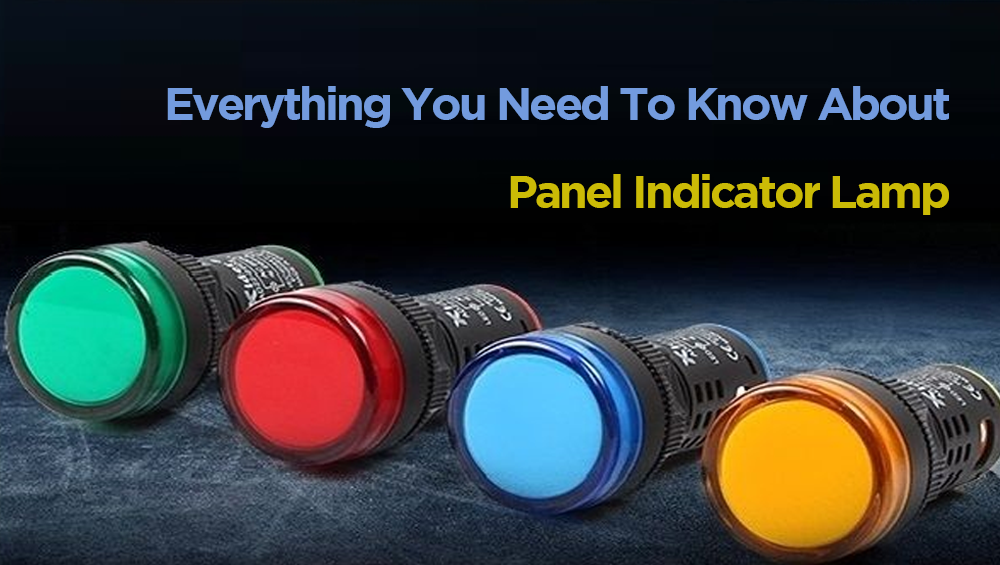 Everything You Need To Know About Panel Indicator Lamp