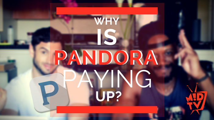 Why Is Pandora Paying Up? [Episode # 04]