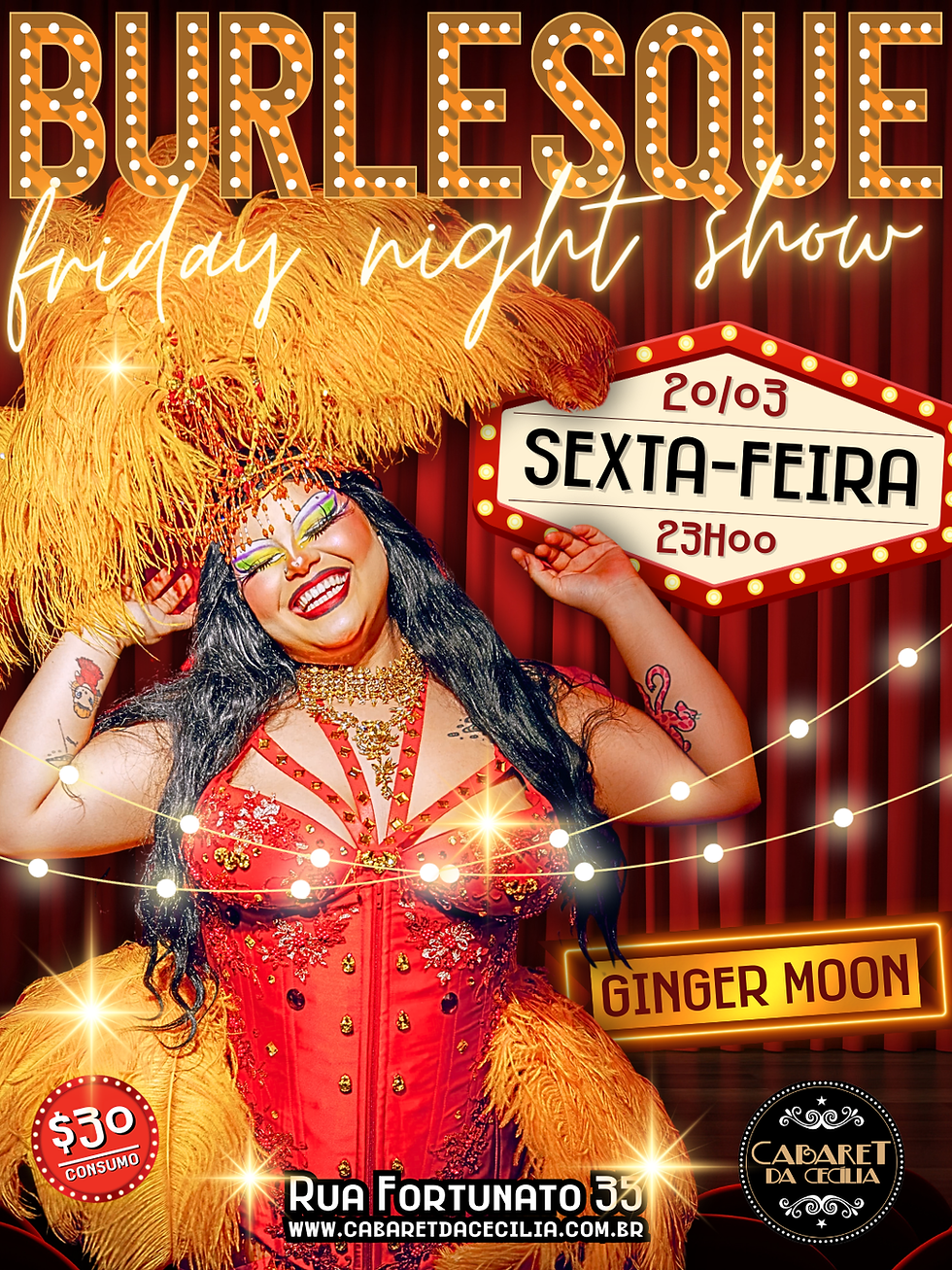 SEXTA TEM BURLESQUE FRIDAY NIGHT SHOW!