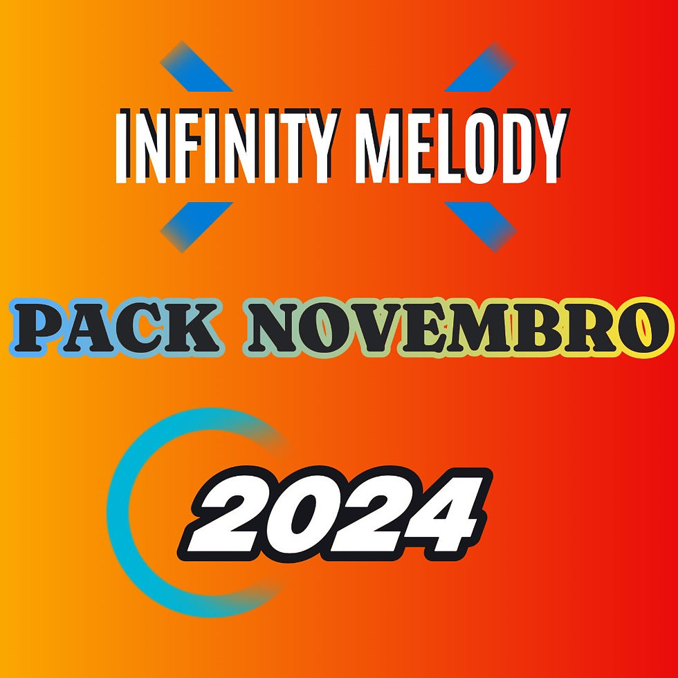 PACK INFINITY MELODY NOVEMBRO 2024