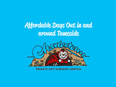 Affordable Days Out in and around Tameside