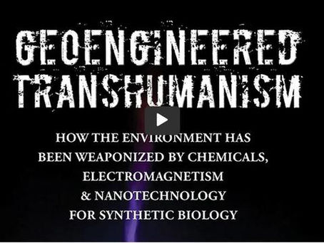 GEOENGINEERED TRANSHUMANISM