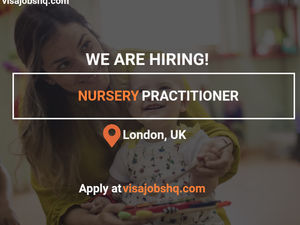 Exciting Nursery Practitioner opportunity in the UK with visa sponsorship, apply now