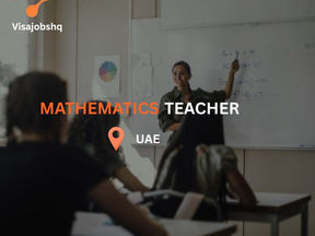 Mathematics Teacher - IELTS Score 6.5 Score Active/Expired "URGENT HIRING" in the UAE with visa