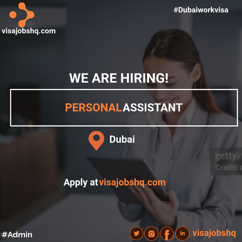 Personal Assistant (Dubai), with visa sponsorship & flight to Dubai, Apply now