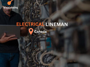 Electrical Lineman based in Canada, full relocation package available to successful candidates