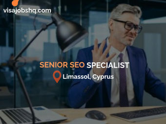 Senior SEO Specialist in Limassol Cyprus with visa sponsorship provided