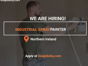 Hiring Industrial Spray Painters in Northern Ireland with visa sponsorship available