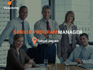 Senior Program Manager in Tokyo Japan with relocation, visa and flight ticket provided