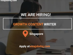 Manager, Growth Content Writer (Relocate to Singapore), sponsorship provided