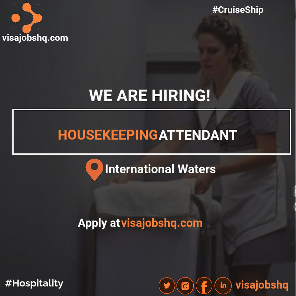 Housekeeping Attendant needed aboard an International Cruise ship, international candidates apply now