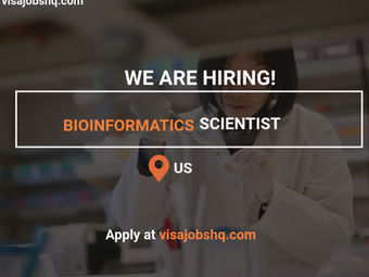 Bioinformatics Scientist I – AI Applications, needed in the US with visa sponsorship and relocation assistance
